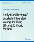 Ahmed Kishk, Xuan Hui Wu - Analysis and Design of Substrate Integrated Waveguide Using Efficient 2D Hybrid Method