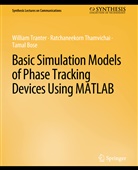 T Bose, Tamal Bose, Ratchaneekorn Thamvichai, William Tranter - Basic Simulation Models of Phase Tracking Devices Using MATLAB
