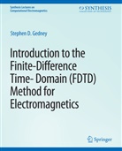 Stephen Gedney, Stephen D. Gedney - Introduction to the Finite-Difference Time-Domain (FDTD) Method for Electromagnetics
