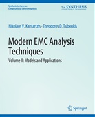 Nikolaos Kantartzis, Nikolaos V Kantartzis, Nikolaos V. Kantartzis, Theodoros Tsiboukis, Theodoros D Tsiboukis, Theodoros D. Tsiboukis - Modern EMC Analysis Techniques Volume II