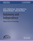 Antonio Miguel Cruz, Antonio Miguel et Cruz, Christine Daum, Lili Liu, Noelannah Neubauer, Noelannah et a Neubauer... - Autonomy and Independence