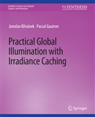 Pascal Gautron, Jaroslav Krivanek - Practical Global Illumination with Irradiance Caching