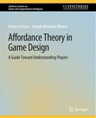 Hamna Aslam, Joseph Alexander Brown - Affordance Theory in Game Design