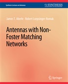 James T Aberle, James T. Aberle, Robert Loepsinger-Romak - Antennas with Non-Foster Matching Networks