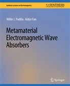 Antonio Miguel Cruz, Kebin Fan, Noelannah Neubauer, Willie J Padilla, Willie J. Padilla, Adriana Ríos Rincón - Metamaterial Electromagnetic Wave Absorbers