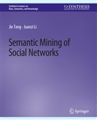 Juanzi Li, Jie Tang - Semantic Mining of Social Networks