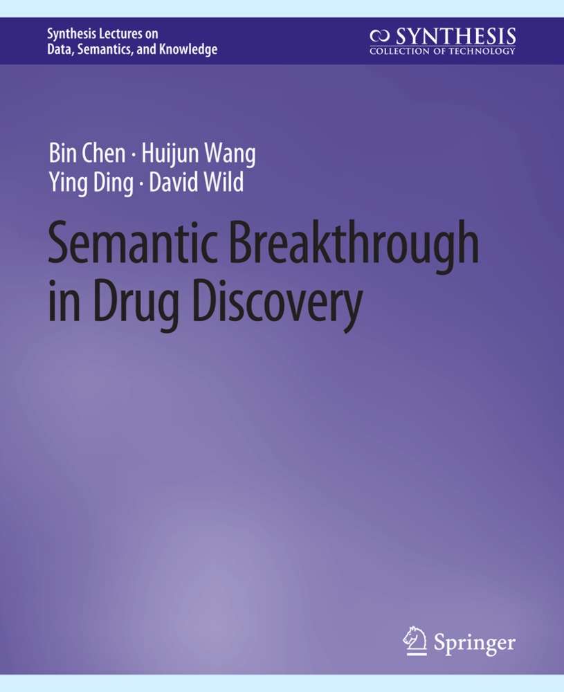 Bin Chen, Ying Ding, Ying et al Ding, Huijun Wang, David Wild - Semantic Breakthrough in Drug Discovery