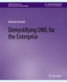 Michael Uschold - Demystifying OWL for the Enterprise