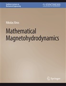 Nikolaos Xiros - Mathematical Magnetohydrodynamics