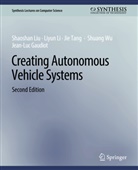 Jean-Luc Gaudiot, Gaudiot Jean-Luc, Tang Jie, Liyun Li, Shaoshan Liu, Li Liyun... - Creating Autonomous Vehicle Systems, Second Edition