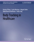 Nadia Bianchi-Berthouze, Cathy Craig, Cecily Morrison, Kenton O'Hara, Abigail Sellen, Abigail et Sellen - Body Tracking in Healthcare