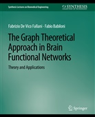 Fabio Babiloni, Fabrizio Fallani - The Graph Theoretical Approach in Brain Functional Networks