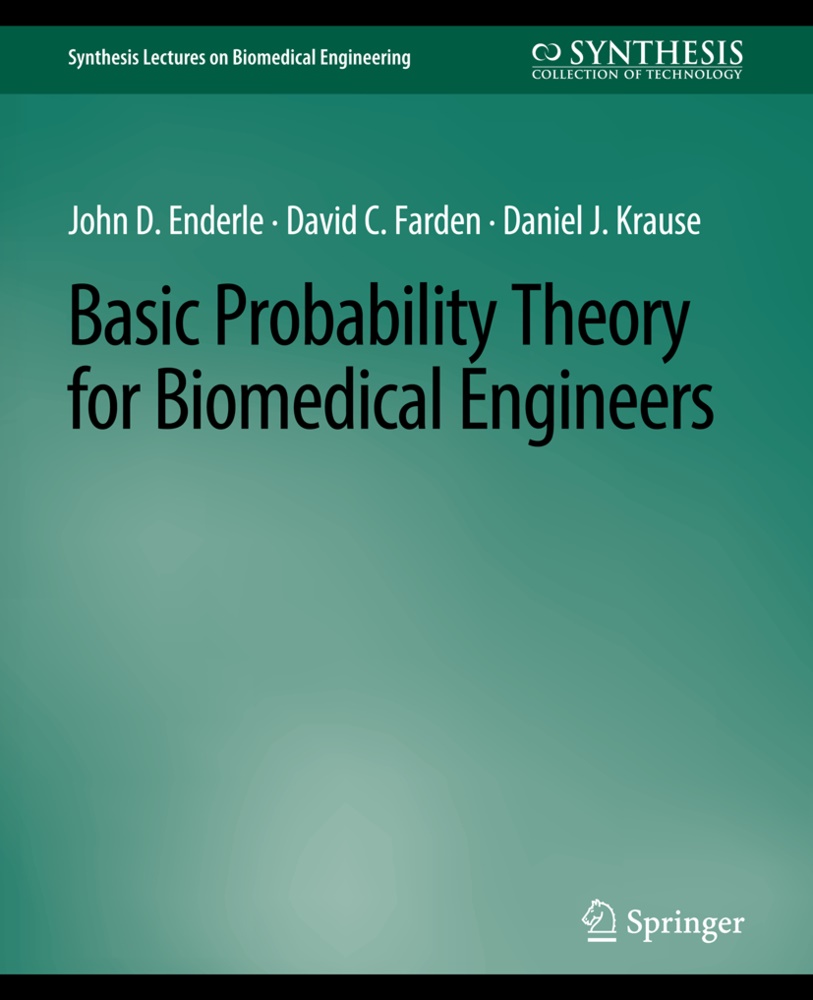 John Enderle, John D Enderle, John D. Enderle, David Farden, David C Farden, … - Basic Probability Theory for Biomedical Engineers