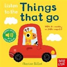 Nosy Crow, Nosy Crow Ltd, Marion Billet - Listen to the Things That Go