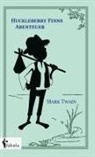 Mark Twain - Huckleberry Finns Abenteuer