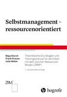 Frank Krause, Maja Storch, Julia Weber - Selbstmanagement - ressourcenorientiert