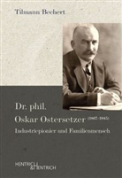 Tilmann Bechert - Dr. phil. Oskar Ostersetzer (1867-1945)