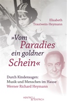 Elisabeth Trautwein-Heymann - "Vom Paradies ein goldner Schein"