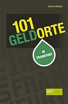 Frank Berger - 101 Geldorte in Frankfurt