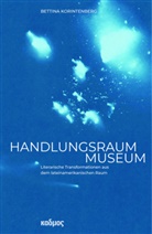 Bettina Korintenberg - Handlungsraum Museum