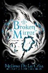 Melissa de la Cruz, Melissa de la Cruz - The Broken Mirror