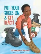 TeMika Grooms, Raphael Warnock, Raphael G Warnock, Raphael G. Warnock - Put Your Shoes On & Get Ready!
