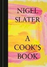 Nigel Slater - A Cook's Book
