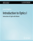 Ksenia Dolgaleva - Introduction to Optics I