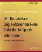 Timo Gerkmann, Richard C Hendriks, Richard C. Hendriks, Jesper Jensen - DFT-Domain Based Single-Microphone Noise Reduction for Speech Enhancement