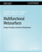 Tong Cai, Tong et al Cai, Qiong He, Shulin Sun, Shiwei Tang, He-Xiu Xu... - Multifunctional Metasurfaces
