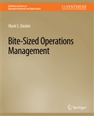 Mark S Daskin, Mark S. Daskin - Bite-Sized Operations Management