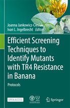 Ivan L. Ingelbrecht, Joanna Jankowicz-Cieslak, L Ingelbrecht - Efficient Screening Techniques to Identify Mutants with TR4 Resistance in Banana