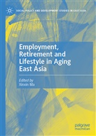 Xinxin Ma - Employment, Retirement and Lifestyle in Aging East Asia