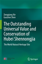 Guozhen Shen, Zongqiang Xie - The outstanding universal value and conservation of Hubei Shennongjia