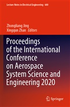 Zhongliang Jing, Zhan, Xingqun Zhan - Proceedings of the International Conference on Aerospace System Science and Engineering 2020
