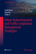 Linbo Li, Yanli Wang, Bing Wu - Urban Redevelopment and Traffic Congestion Management Strategies