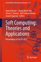 Anand Agarwal, Chang Wook Ahn, Tarun K Sharma et al, Rajesh Kumar, Tarun K. Sharma, Om Prakash Verma... - Soft Computing: Theories and Applications