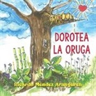 Ricardo Méndez Aranguren - Dorotea la oruga