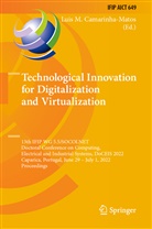 Luis M. Camarinha-Matos, Luis M Camarinha-Matos - Technological Innovation for Digitalization and Virtualization