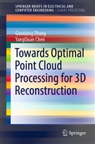 Yangquan Chen, Guoxiang Zhang - Towards Optimal Point Cloud Processing for 3D Reconstruction