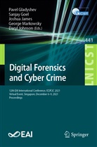 Pavel Gladyshev, Sanjay Goel, Joshua James, Joshua James et al, Daryl Johnson, George Markowsky - Digital Forensics and Cyber Crime