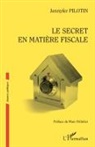 Jennyfer Pilotin - Le secret en matière fiscale