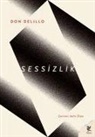 Don DeLillo - Sessizlik