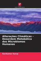 Ravikumar Kurup - Alterações Climáticas - Desordem Metabólica dos Microbiomas Humanos