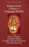 Sai Bhatawadekar, Erin A. Mikulec, Cuhullan Tsuyoshi McGivern - Intersections of Peace and Language Studies