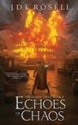 J. D. L. Rosell - Echoes of Chaos (The Famine Cycle #2)