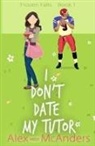 Alex (Sweet) McAnders - I Don't Date My Tutor
