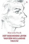 Marcella Visch - Het bijzondere leven van een Hollandse vrouw