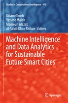 Mamoun Alazab, Mamoun Alazab et al, Uttam Ghosh, Yassine Maleh, Al-Sakib Khan Pathan - Machine Intelligence and Data Analytics for Sustainable Future Smart Cities