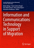 Yara Abdel Samad, Yara Abdel Samad et al, Babak Akhgar, Karen Latricia Hough, Anastasios Karakostas, Karen Latricia Hough... - Information and Communications Technology in Support of Migration